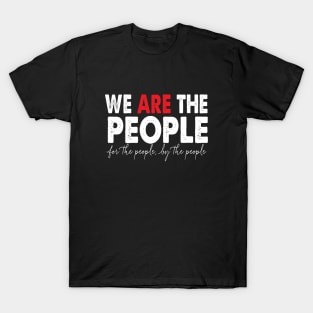 We Are the People T-Shirt